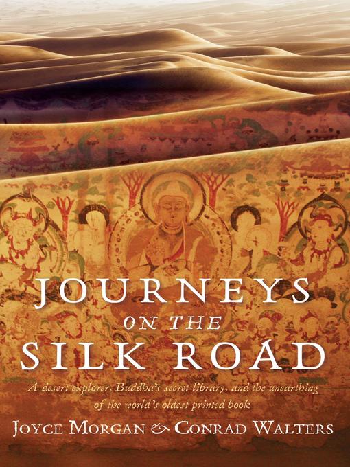 Title details for Journeys on the Silk Road by Joyce Morgan - Available